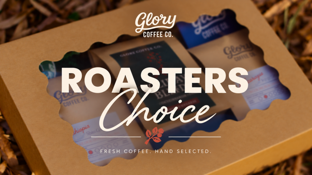 glory coffee roasters choice