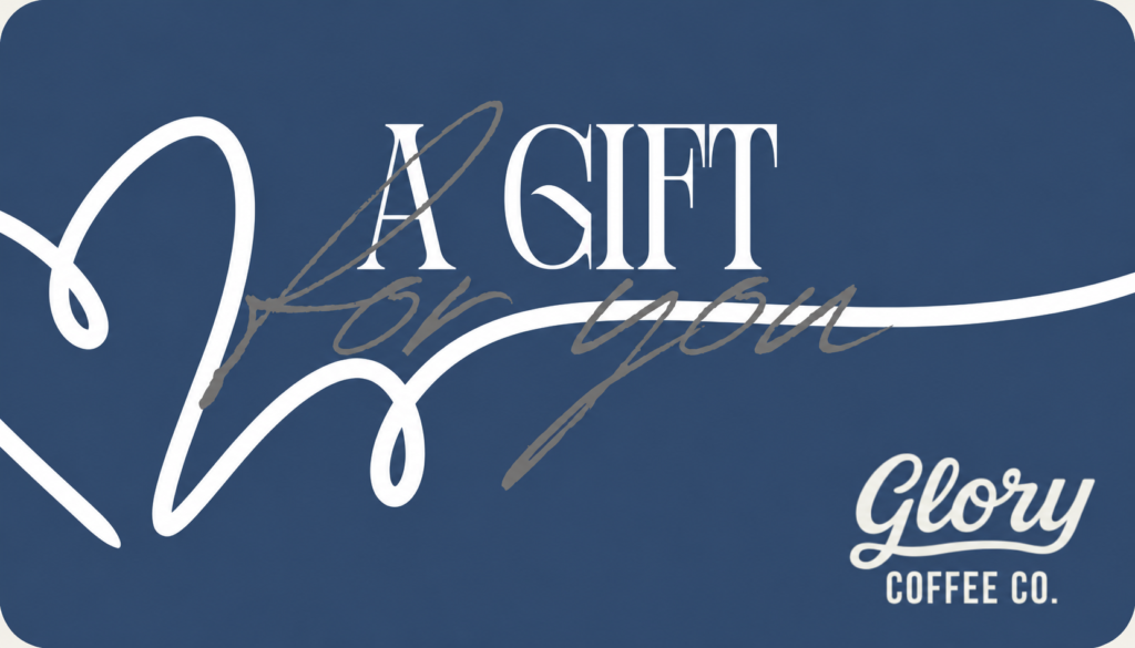 Glory Coffee Company e-gift card: A gift for you
